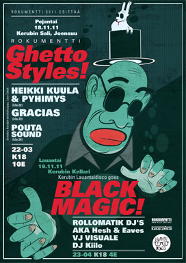 Rokumentti Ghetto Styles & Lauantaidisco goes Black Magic Kerubissa.